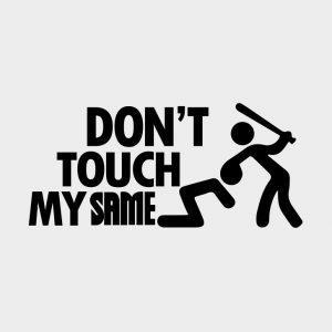 Don't touch my SAME V1