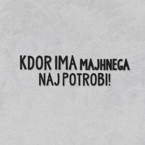 Kdor ima ... naj potrobi!