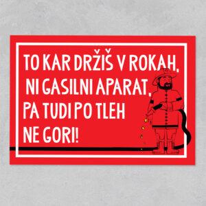To kar držiš v rokah... (nalepka ali tabla)